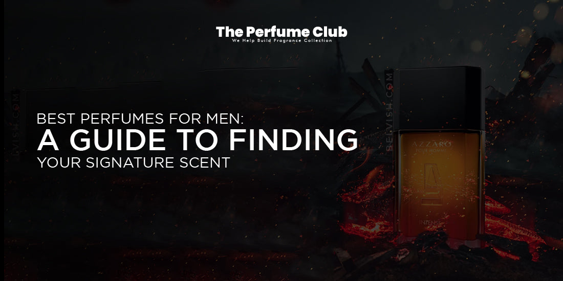 Best Perfumes for Men A Guide to Finding Your Signature Scent