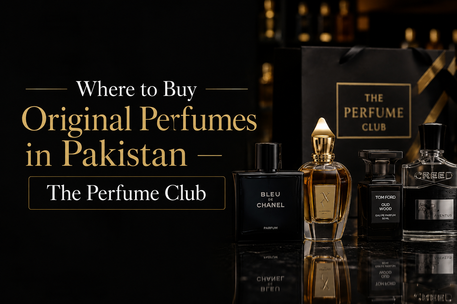 Where to Buy Original Perfumes in Pakistan — The Perfume Club