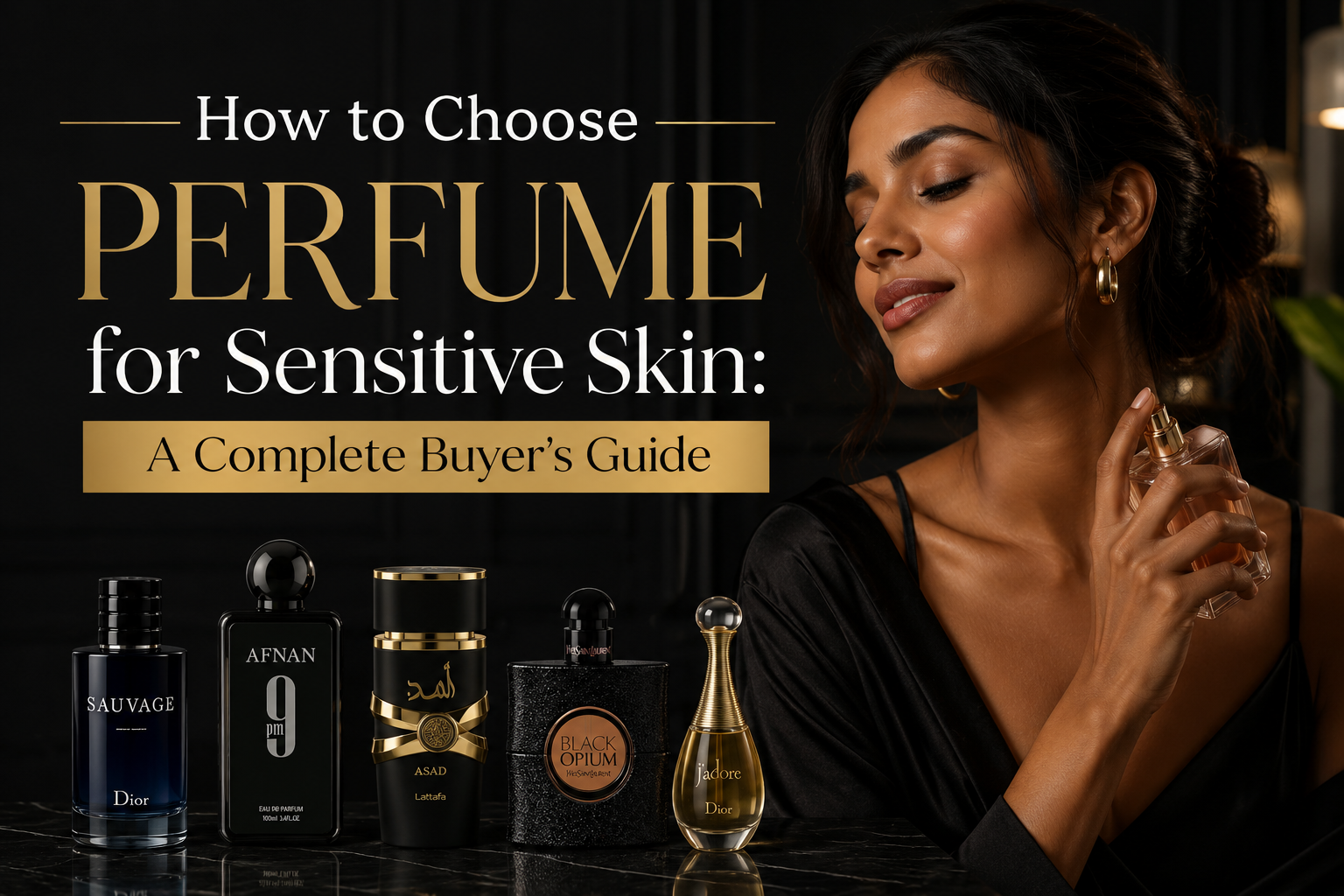 How to Choose Perfume for Sensitive Skin: A Complete Buyer's Guide