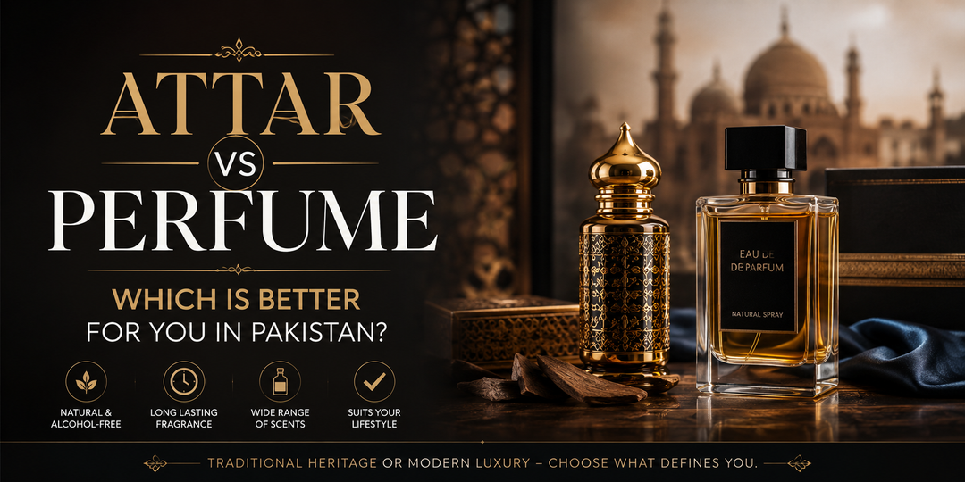 Attar vs Perfume: Which Is Better for You in Pakistan?