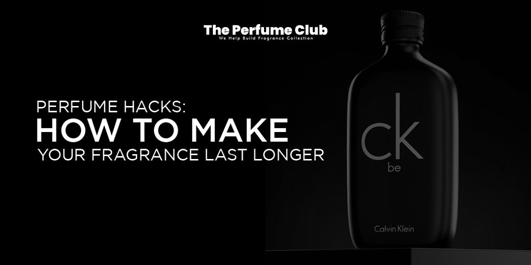 Perfume Hacks How to Make Your Fragrance Last Longer