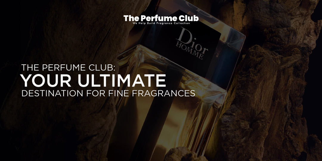 The Perfume Club Your Ultimate Destination for Fine Fragrances