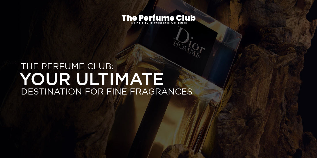 The Perfume Club Your Ultimate Destination for Fine Fragrances