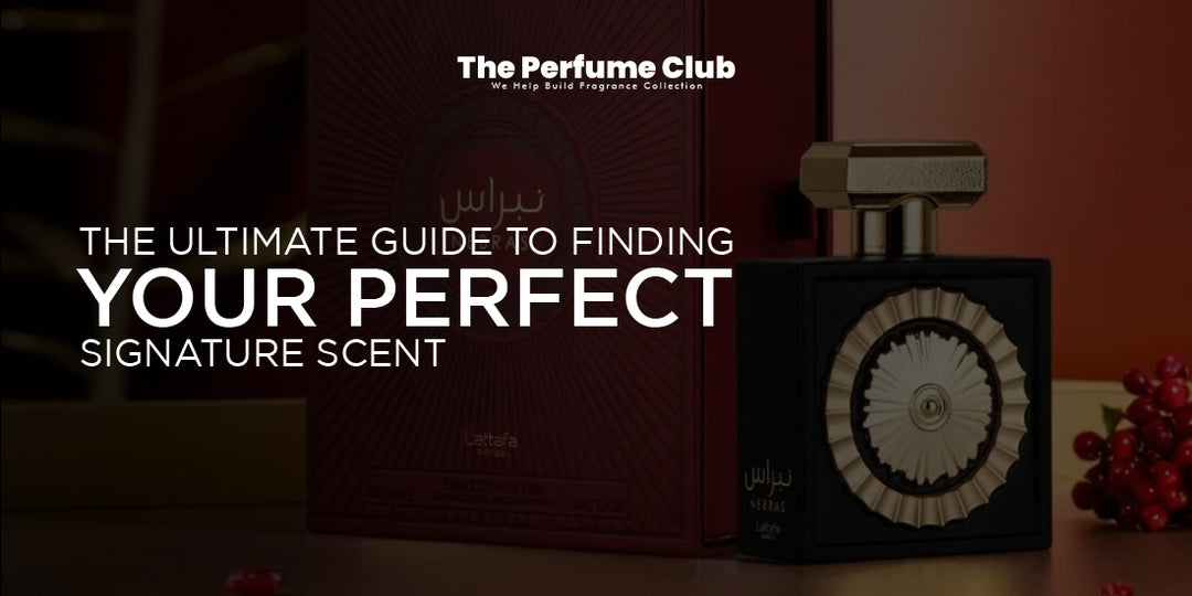 The Ultimate Guide to Finding Your Perfect Signature Scent