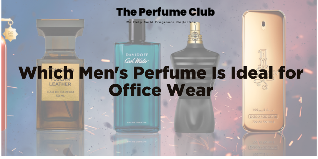 which men perfume is ideal for office wear 